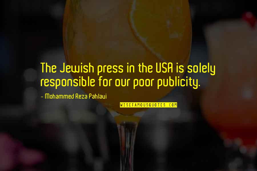 Hydrolysis Of Ester Quotes By Mohammed Reza Pahlavi: The Jewish press in the USA is solely