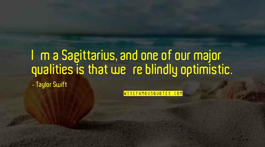 Hydromel Quotes By Taylor Swift: I'm a Sagittarius, and one of our major