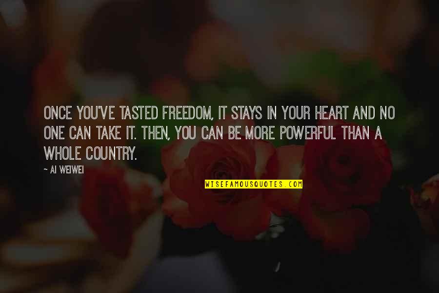 Hyeongseoljigong Quotes By Ai Weiwei: Once you've tasted freedom, it stays in your Hyeongseoljigong Quotes By Ai Weiwei: Once you've tasted freedom, it stays in your
