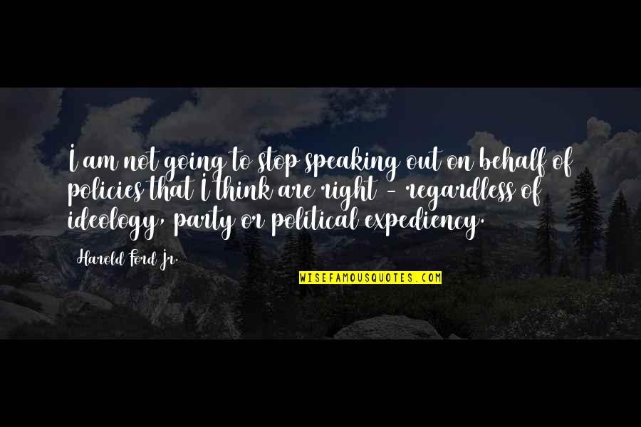 Hyeongseoljigong Quotes By Harold Ford Jr.: I am not going to stop speaking out Hyeongseoljigong Quotes By Harold Ford Jr.: I am not going to stop speaking out
