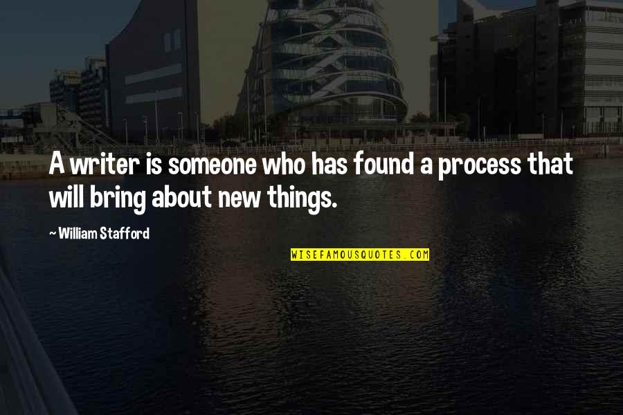 Hyetts Quotes By William Stafford: A writer is someone who has found a