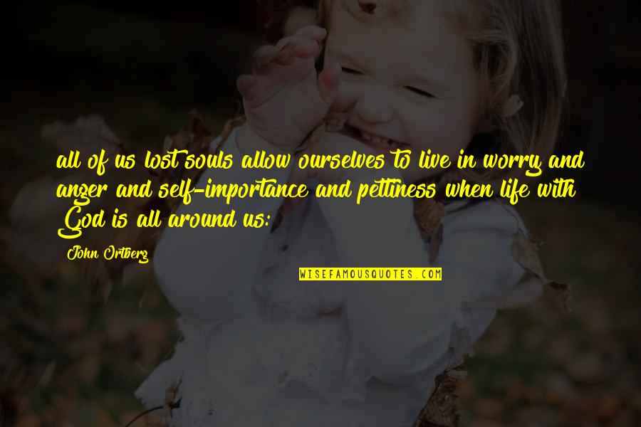Hymanson Parnes Quotes By John Ortberg: all of us lost souls allow ourselves to Hymanson Parnes Quotes By John Ortberg: all of us lost souls allow ourselves to