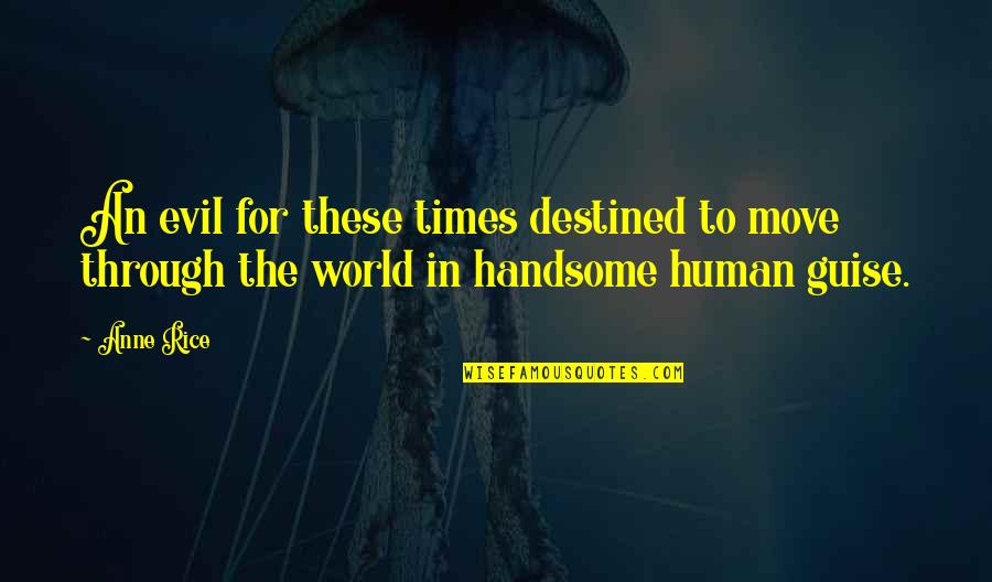 Hymeneal Couch Quotes By Anne Rice: An evil for these times destined to move