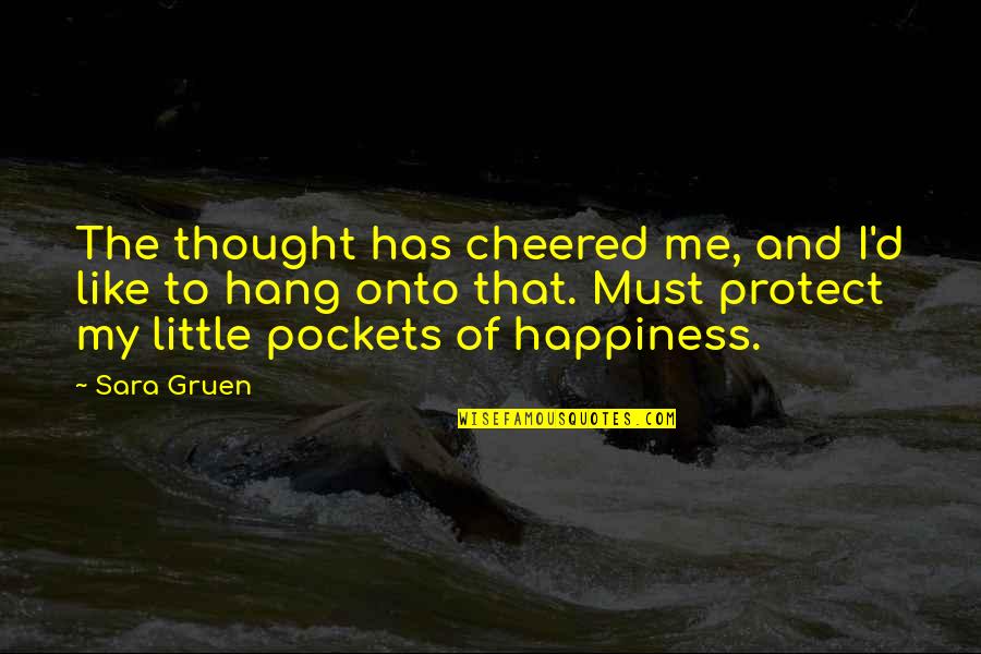 Hyna Spanish Quotes By Sara Gruen: The thought has cheered me, and I'd like