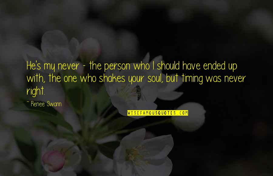 Hynde Chrissie Quotes By Renee Swann: He's my never - the person who I Hynde Chrissie Quotes By Renee Swann: He's my never - the person who I