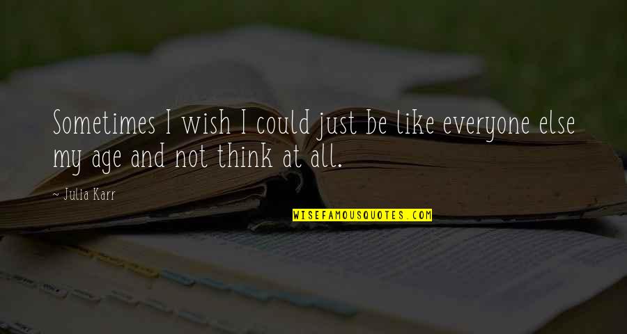 Hyper Focused Add Quotes By Julia Karr: Sometimes I wish I could just be like