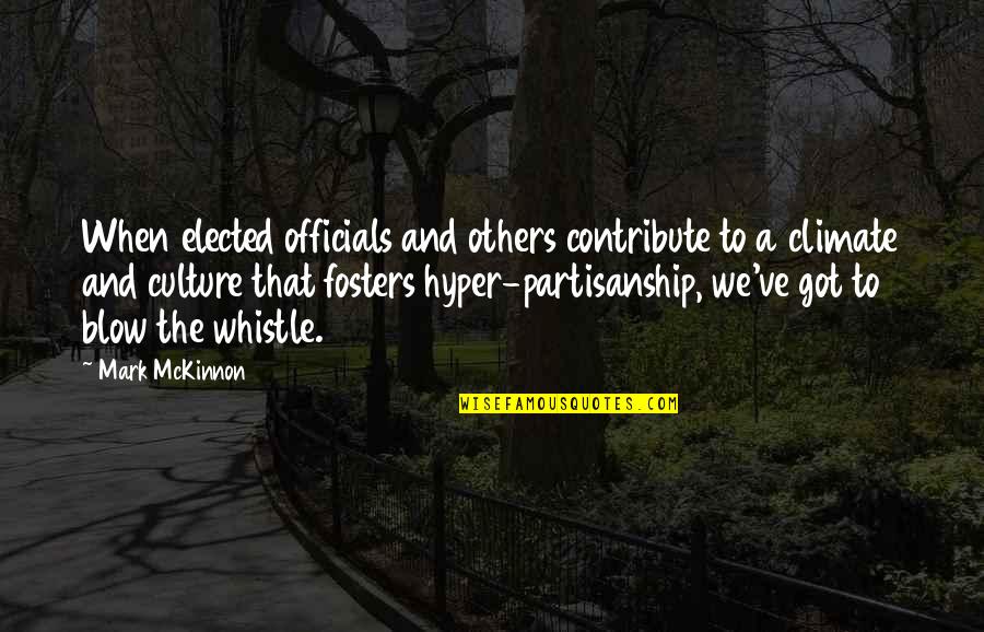 Hyper Quotes By Mark McKinnon: When elected officials and others contribute to a