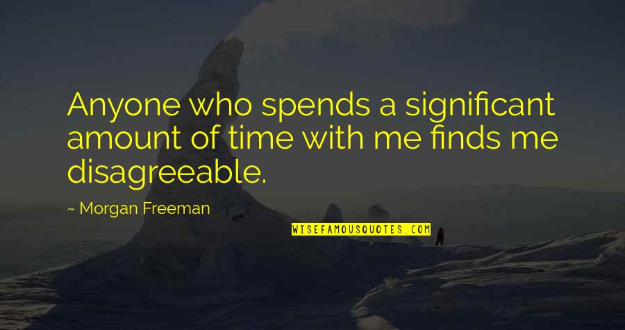 Hypercarbic Respiratory Quotes By Morgan Freeman: Anyone who spends a significant amount of time