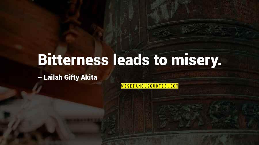 Hyperdrive Tv Quotes By Lailah Gifty Akita: Bitterness leads to misery.