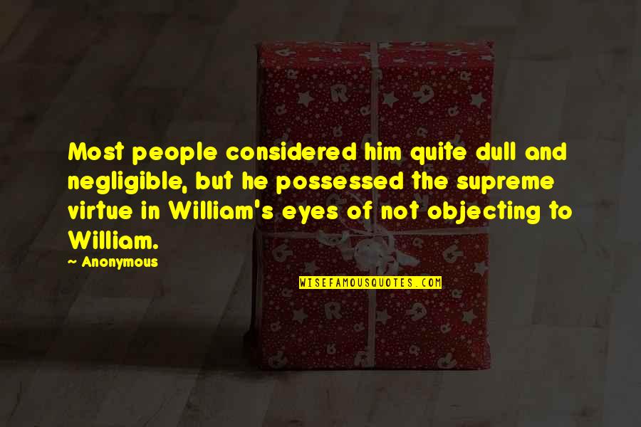 Hyperloop Quotes By Anonymous: Most people considered him quite dull and negligible, Hyperloop Quotes By Anonymous: Most people considered him quite dull and negligible,