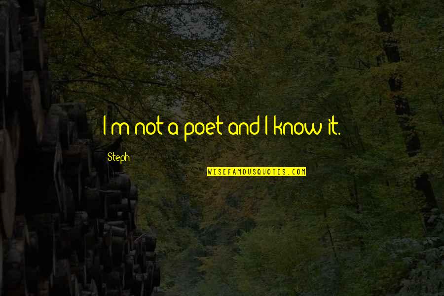 Hypermnesia Sentence Quotes By Steph: I'm not a poet and I know it. Hypermnesia Sentence Quotes By Steph: I'm not a poet and I know it.