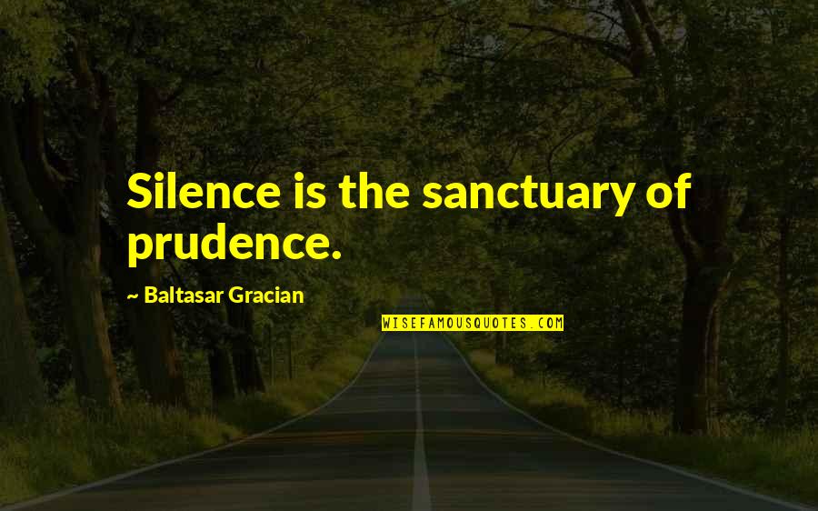 Hyperosmotic Agents Quotes By Baltasar Gracian: Silence is the sanctuary of prudence.