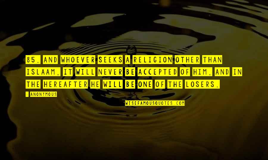 Hyperscape Ps4 Quotes By Anonymous: 85. And whoever seeks a religion other than Hyperscape Ps4 Quotes By Anonymous: 85. And whoever seeks a religion other than