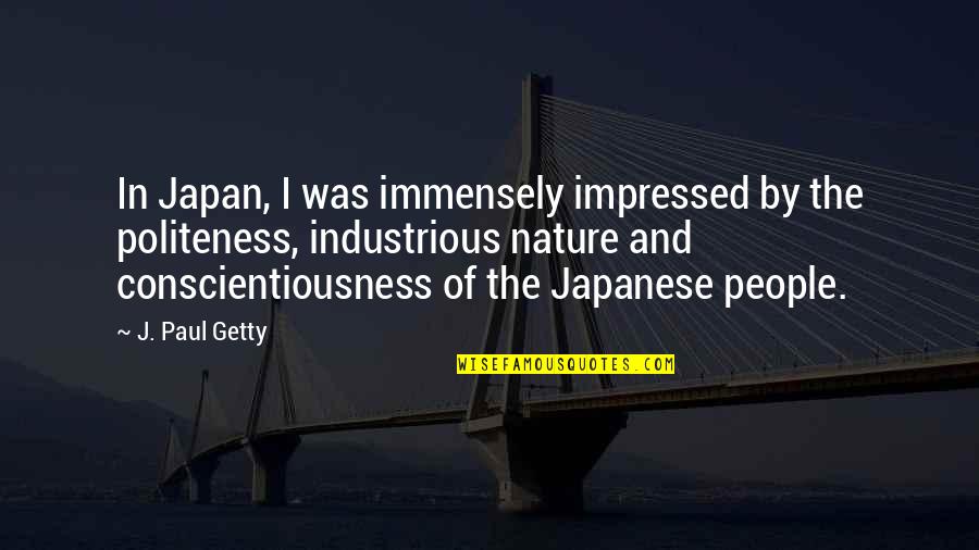 Hypersphere Quotes By J. Paul Getty: In Japan, I was immensely impressed by the Hypersphere Quotes By J. Paul Getty: In Japan, I was immensely impressed by the
