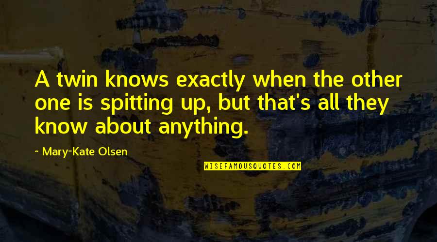 Hypersphere Quotes By Mary-Kate Olsen: A twin knows exactly when the other one Hypersphere Quotes By Mary-Kate Olsen: A twin knows exactly when the other one