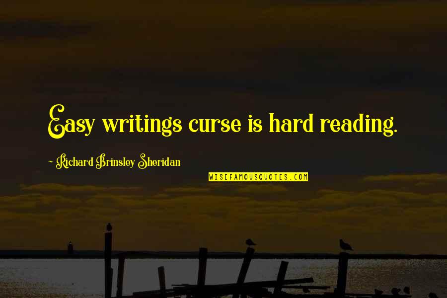 Hyperventilate Anxiety Quotes By Richard Brinsley Sheridan: Easy writings curse is hard reading.
