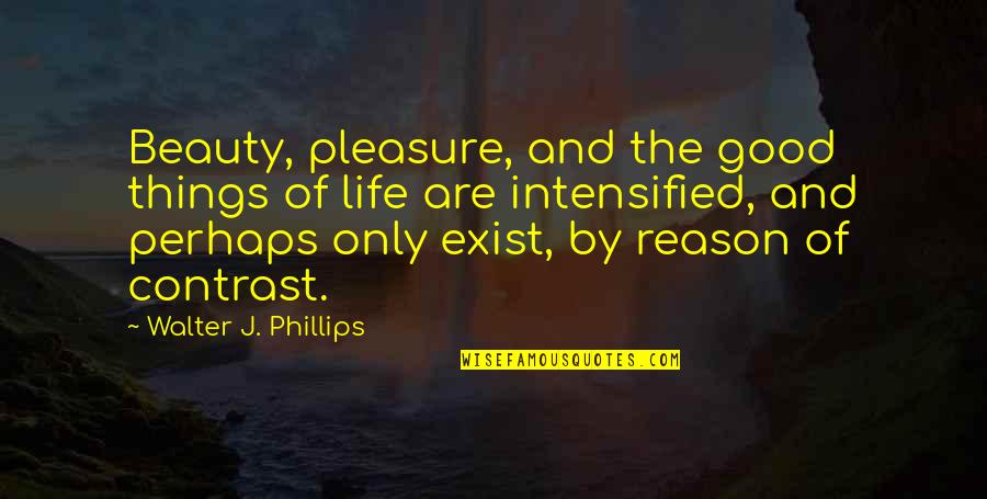 Hyperventilate Gif Quotes By Walter J. Phillips: Beauty, pleasure, and the good things of life Hyperventilate Gif Quotes By Walter J. Phillips: Beauty, pleasure, and the good things of life