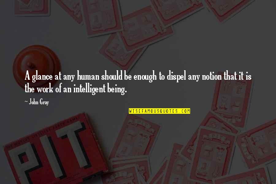 Hypocrites People Quotes By John Gray: A glance at any human should be enough