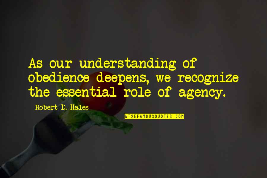 Hypocritical Parents Quotes By Robert D. Hales: As our understanding of obedience deepens, we recognize Hypocritical Parents Quotes By Robert D. Hales: As our understanding of obedience deepens, we recognize