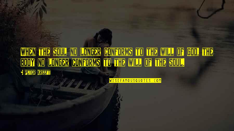 Hypothyroidism Funny Quotes By Peter Kreeft: When the soul no longer conforms to the Hypothyroidism Funny Quotes By Peter Kreeft: When the soul no longer conforms to the