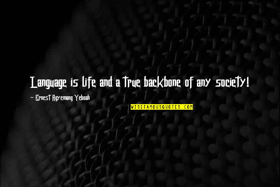 Hyuna Bubble Quotes By Ernest Agyemang Yeboah: Language is life and a true backbone of Hyuna Bubble Quotes By Ernest Agyemang Yeboah: Language is life and a true backbone of
