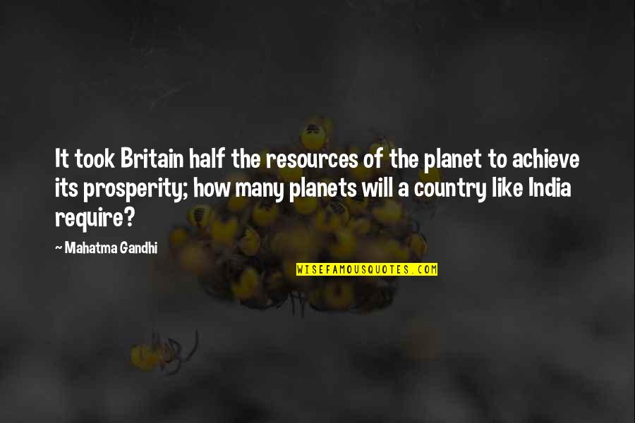 Hz Abu Bakr Quotes By Mahatma Gandhi: It took Britain half the resources of the