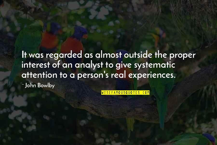 I Almost Give Up Quotes By John Bowlby: It was regarded as almost outside the proper I Almost Give Up Quotes By John Bowlby: It was regarded as almost outside the proper
