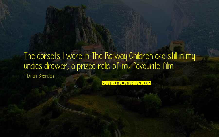 I Always Want To See You Happy Quotes By Dinah Sheridan: The corsets I wore in The Railway Children