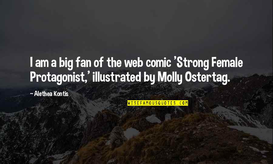 I Am A Fan Quotes By Alethea Kontis: I am a big fan of the web