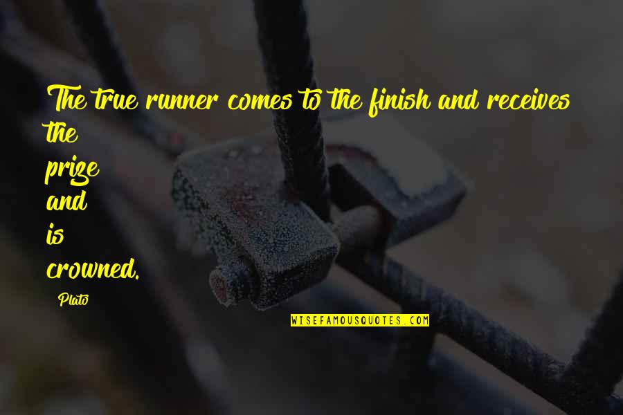 I Am A Runner Quotes By Plato: The true runner comes to the finish and