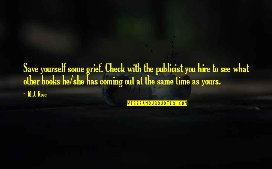 I Am All Yours Quotes By M.J. Rose: Save yourself some grief. Check with the publicist