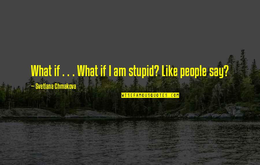 I Am Awkward Quotes By Svetlana Chmakova: What if . . . What if I