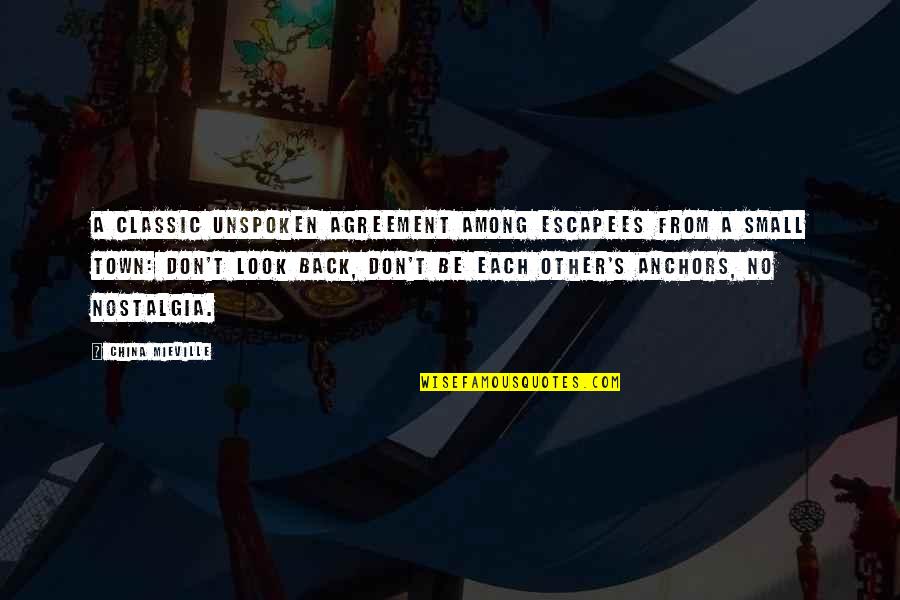 I Am Back In Town Quotes By China Mieville: A classic unspoken agreement among escapees from a I Am Back In Town Quotes By China Mieville: A classic unspoken agreement among escapees from a