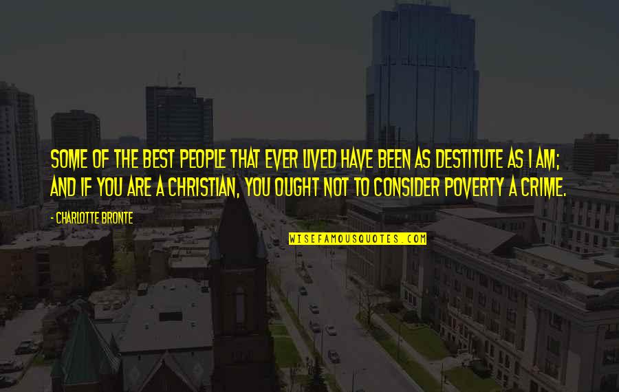I Am Christian Quotes By Charlotte Bronte: Some of the best people that ever lived I Am Christian Quotes By Charlotte Bronte: Some of the best people that ever lived
