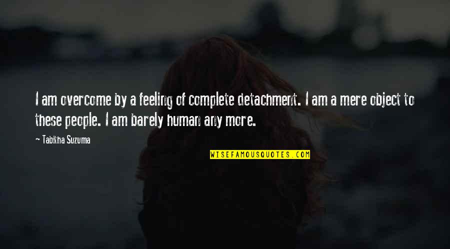 I Am Complete Quotes By Tabitha Suzuma: I am overcome by a feeling of complete