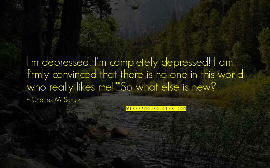 I Am Depressed Quotes By Charles M. Schulz: I'm depressed! I'm completely depressed! I am firmly