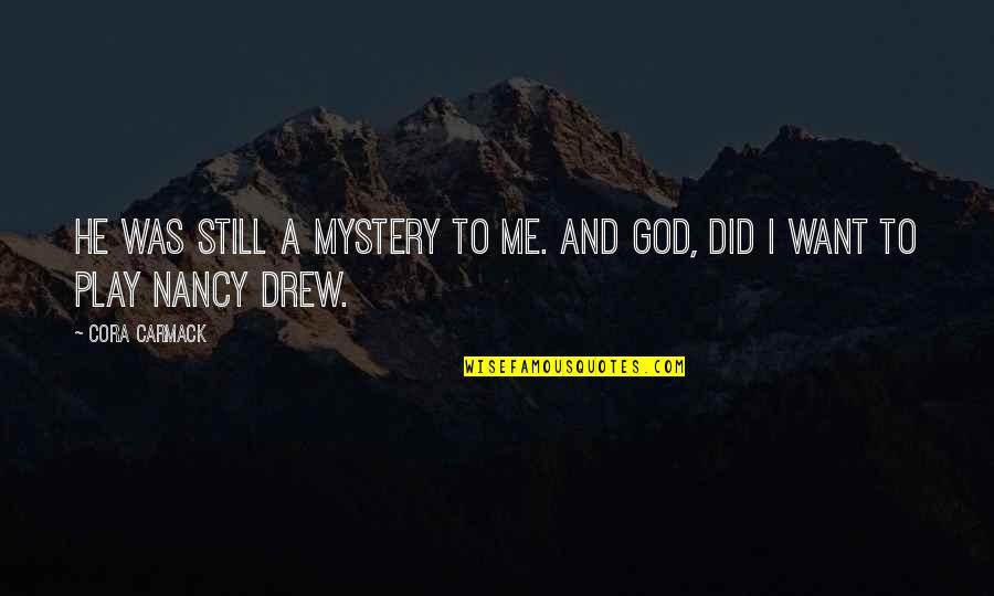 I Am Here Book Quote Quotes By Cora Carmack: He was still a mystery to me. And