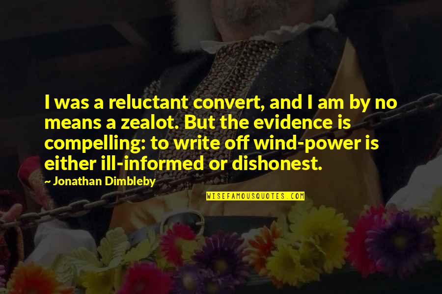 I Am Ill Quotes By Jonathan Dimbleby: I was a reluctant convert, and I am