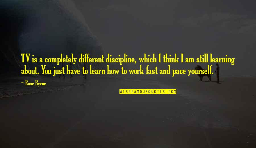 I Am Just Different Quotes By Rose Byrne: TV is a completely different discipline, which I