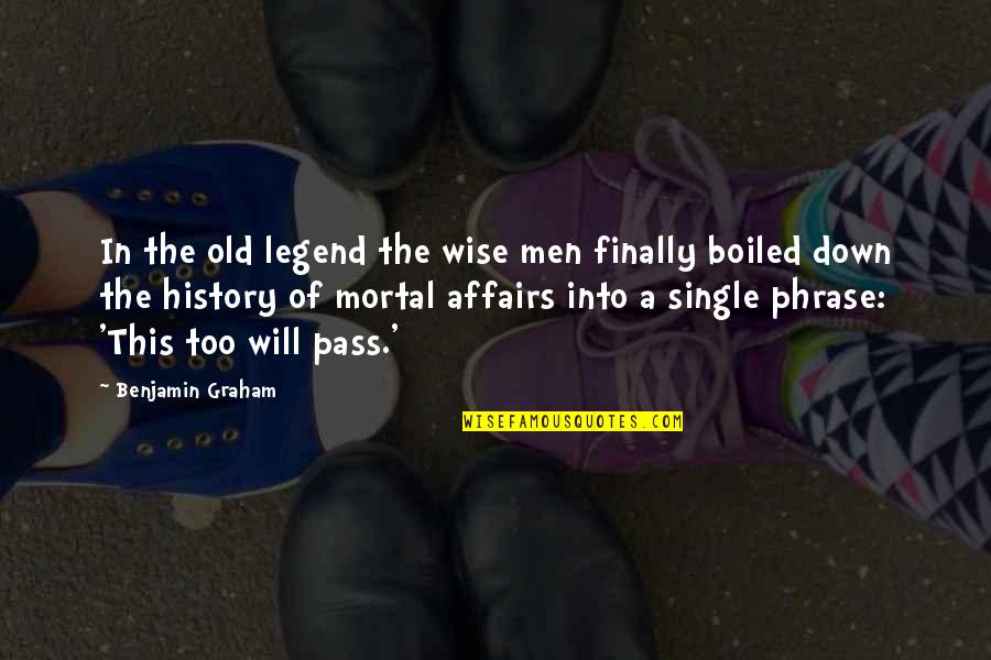 I Am Legend Quotes By Benjamin Graham: In the old legend the wise men finally I Am Legend Quotes By Benjamin Graham: In the old legend the wise men finally