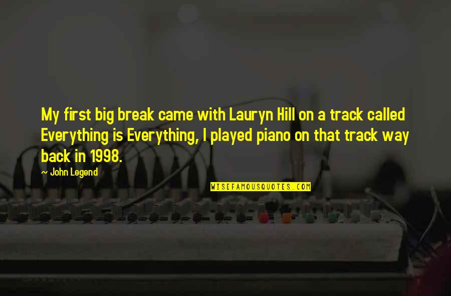I Am Legend Quotes By John Legend: My first big break came with Lauryn Hill I Am Legend Quotes By John Legend: My first big break came with Lauryn Hill