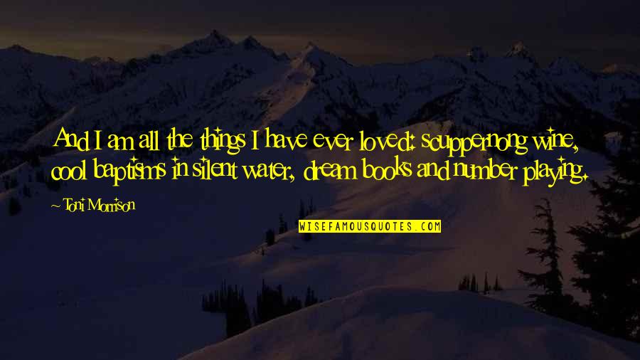I Am Loved Quotes By Toni Morrison: And I am all the things I have I Am Loved Quotes By Toni Morrison: And I am all the things I have