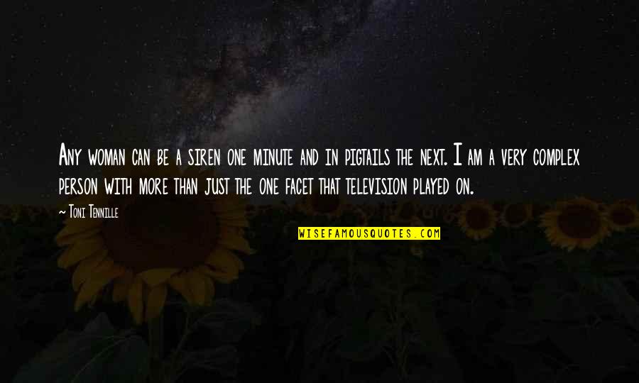 I Am More Than A Woman Quotes By Toni Tennille: Any woman can be a siren one minute