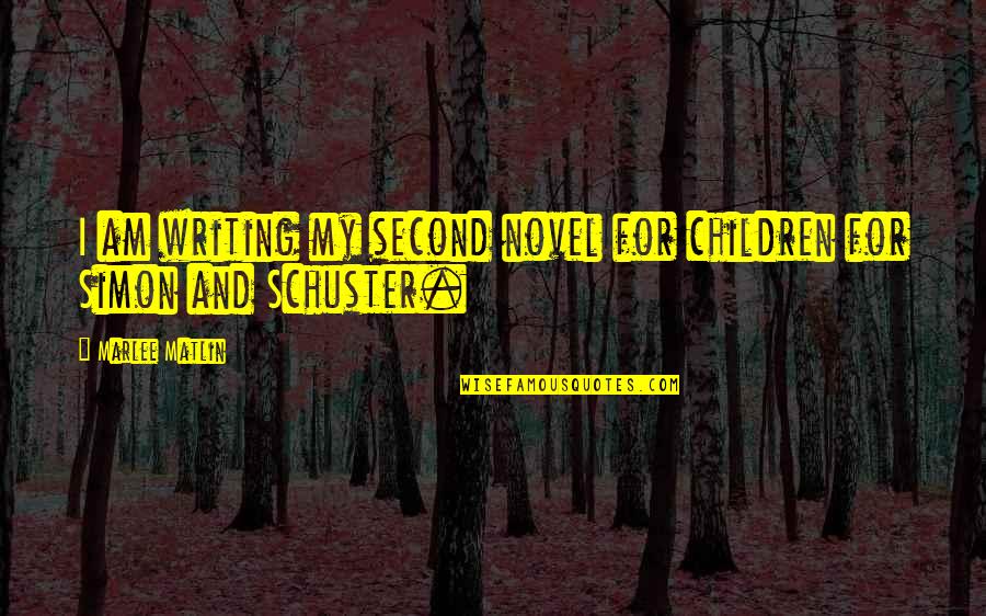 I Am My Quotes By Marlee Matlin: I am writing my second novel for children