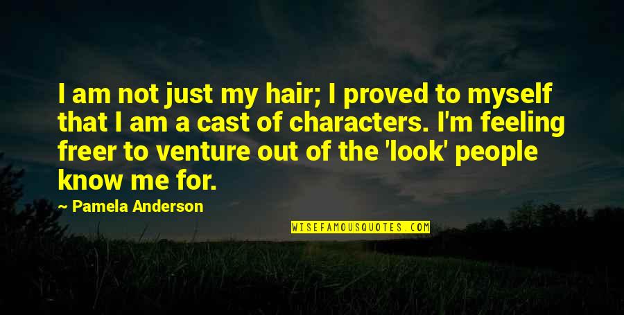 I Am My Quotes By Pamela Anderson: I am not just my hair; I proved I Am My Quotes By Pamela Anderson: I am not just my hair; I proved