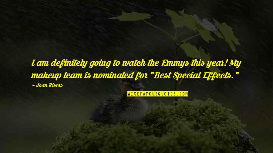I Am My Team Quotes By Joan Rivers: I am definitely going to watch the Emmys I Am My Team Quotes By Joan Rivers: I am definitely going to watch the Emmys