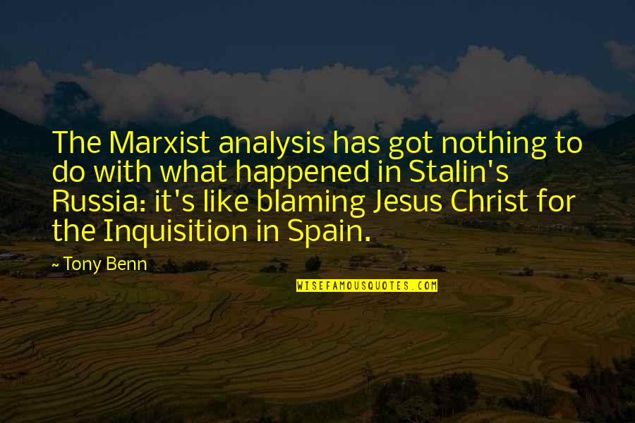 I Am Not Blaming You Quotes By Tony Benn: The Marxist analysis has got nothing to do