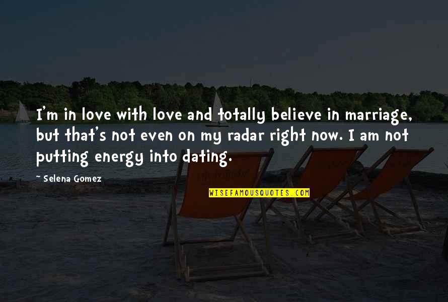 I Am Not In Love Quotes By Selena Gomez: I'm in love with love and totally believe