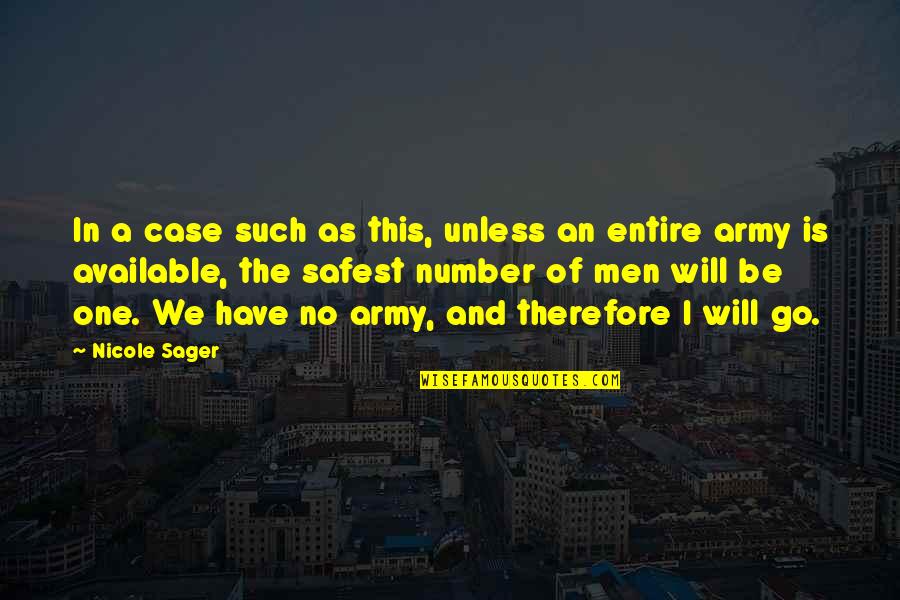 I Am Number 1 Quotes By Nicole Sager: In a case such as this, unless an