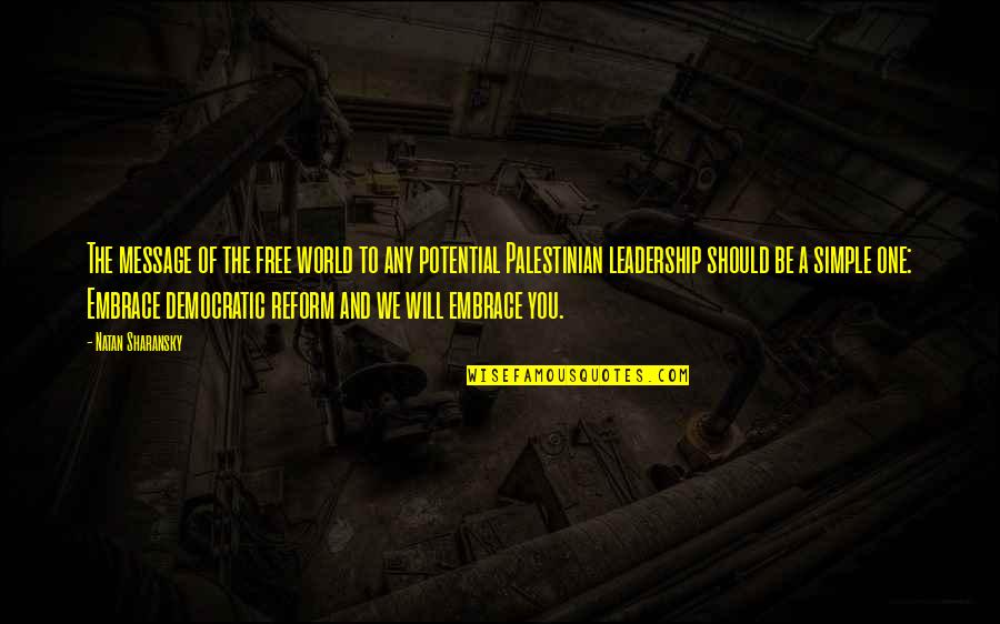 I Am Palestinian Quotes By Natan Sharansky: The message of the free world to any I Am Palestinian Quotes By Natan Sharansky: The message of the free world to any